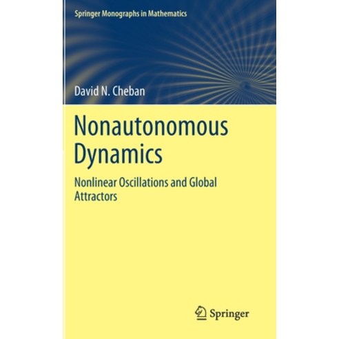 (영문도서) Nonautonomous Dynamics: Nonlinear Oscillations and Global Attractors Hardcover, Springer, English, 9783030342913