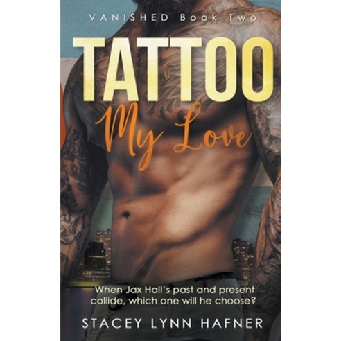 (영문도서) Tattoo My Love Paperback, Rainmaker Publishing, English, 9798987430095