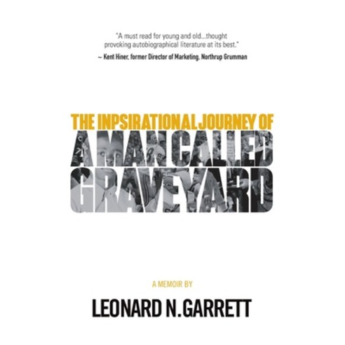 (영문도서) A Man Called Graveyard: The Inspirational Journey of Leonard Graveyard Garrett Paperback, Novel Instincts, English, 9780578996554