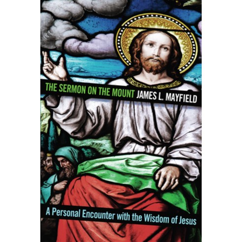 (영문도서) The Sermon on the Mount: A Personal Encounter with the Wisdom of Jesus Hardcover, Wipf & Stock Publishers, English, 9781498261760