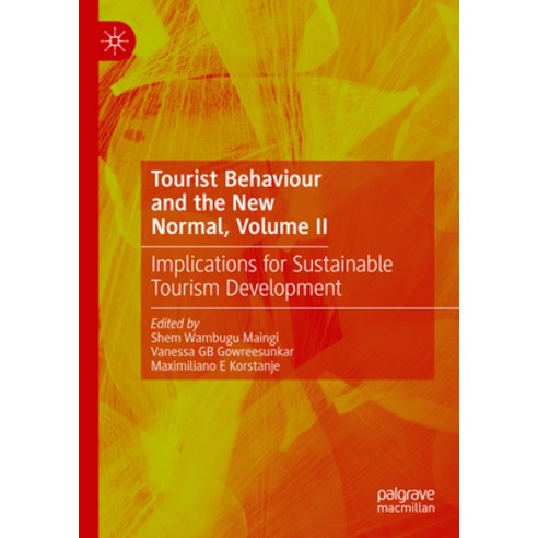 (영문도서) Tourist Behaviour and the New Normal Volume II: Implications for Sustainable Tourism Develop... Hardcover, Palgrave MacMillan, English, 9783031458651