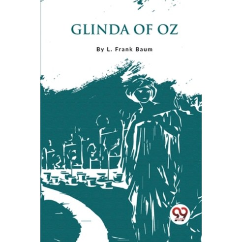 (영문도서) Glinda Of Oz Paperback, Double 9 Booksllp, English, 9789357278102