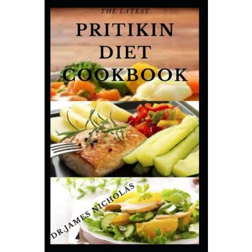 The Latest Pritikin Diet Cookbook: A Profound Guide For Weight Control ...