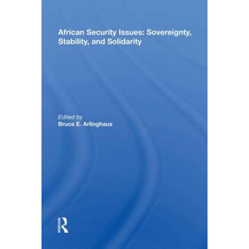 African Security Issues: Sovereignty Stability And Solidarity Hardcover, Routledge, English, 9780367016470