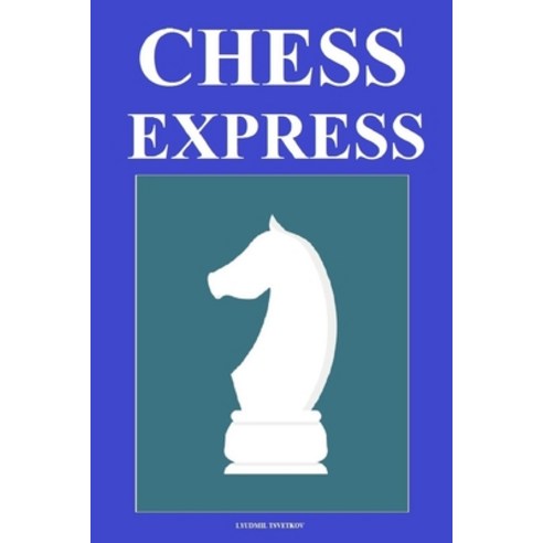 (영문도서) Chess Express Paperback, Independently Published, English, 9798596451689