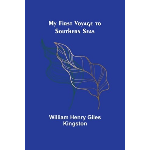 (영문도서) My First Voyage to Southern Seas Paperback, Alpha Edition, English, 9789357962162