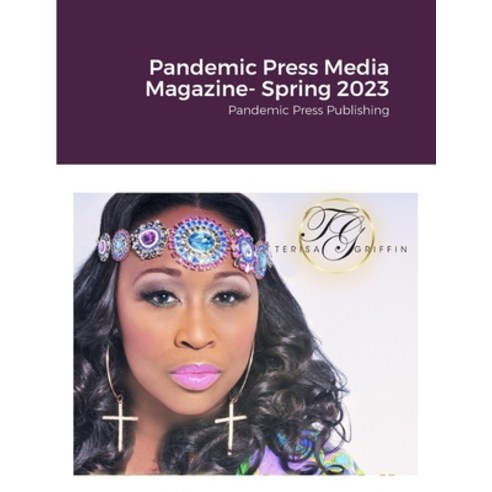 (영문도서) Pandemic Press Media Magazine- Spring 2023: null Paperback, Pandemic Press Publishing, English, 9798986674247
