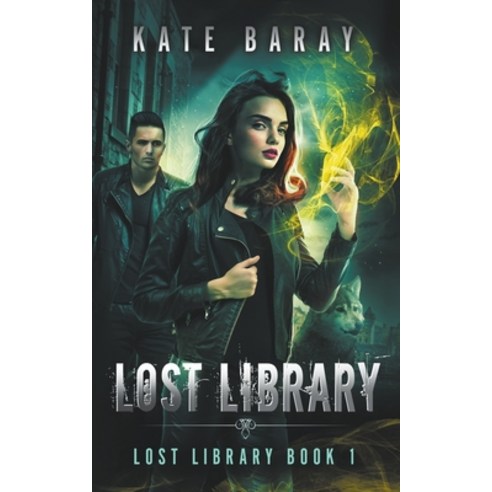 (영문도서) Lost Library: An Urban Fantasy Romance Paperback, Kate Baray, English, 9798201079550