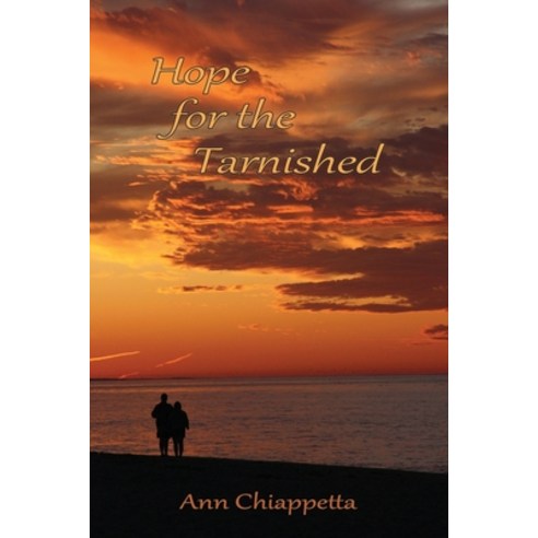 (영문도서) Hope for the Tarnished Paperback, Ann Chiappetta, English, 9798985688023