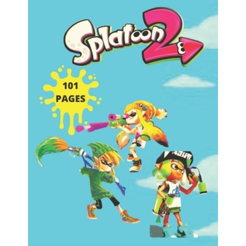 Splatoon 2 Coloring book: Coloring Book for Kids and adults Paperback, Independently Published, English, 9798733717012