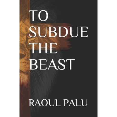 To Subdue the Beast Paperback, Independently Published