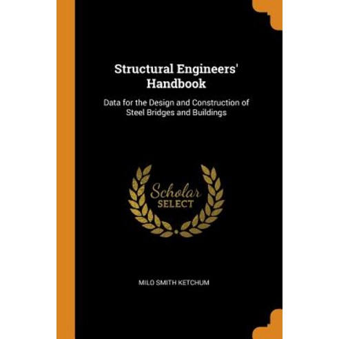 (영문도서) Structural Engineers'' Handbook: Data for the Design and Construction of Steel Bridges and Bui... Paperback, Franklin Classics, English, 9780342521524