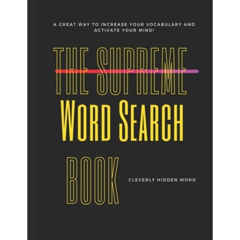 (영문도서) The Supreme Word Search Book for Adults - Large Print Edition: 200 Cleverly Hidden Word Searc... Paperback, Independently Published, English, 9798418686824