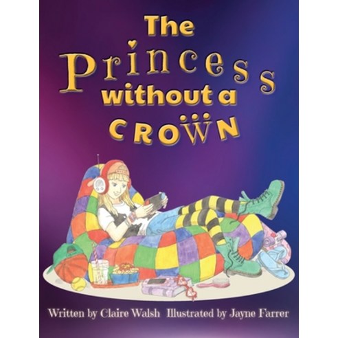 The Princess Without a Crown Paperback, Purple Parrot Publishing, English, 9781912677900