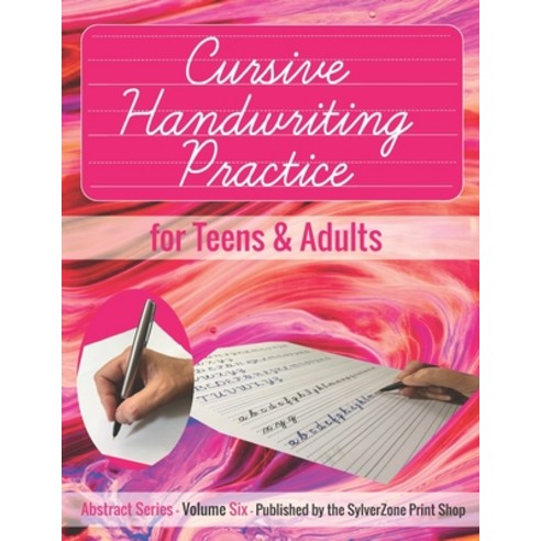 Cursive Handwriting Practice - for Teens and Adults: Improve your handwriting or learn a new style Paperback, Independently Published, English, 9798679799851