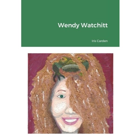 (영문도서) Wendy Watchitt Paperback, Iris Carden, English, 9780648425687