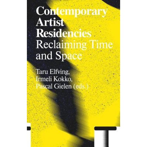 (영문도서) Contemporary Artist Residencies: Reclaiming Time and Space Paperback, Valiz, English, 9789492095466