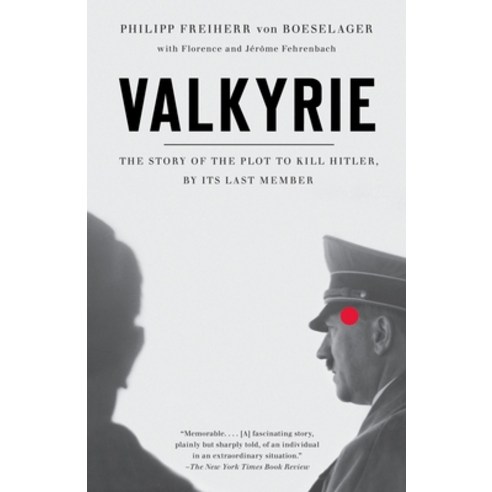 (영문도서) Valkyrie: The Story of the Plot to Kill Hitler by Its Last Member Paperback, Vintage, English, 9780307454973