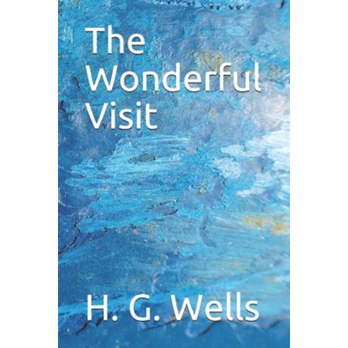 The Wonderful Visit Paperback, Independently Published, English, 9798699351596