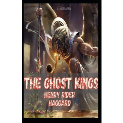 The Ghost Kings Illustrated Paperback, Independently Published, English, 9798694308991
