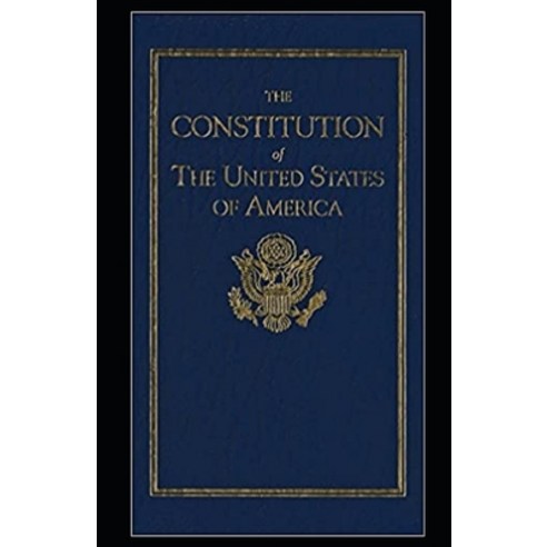 The United States Constitution Annotated Paperback, Independently Published, English, 9798739631206