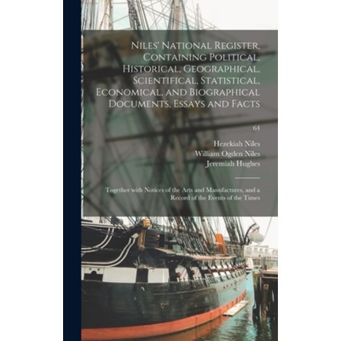 (영문도서) Niles'' National Register Containing Political Historical Geographical Scientifical Stati... Hardcover, Legare Street Press, English, 9781013616969