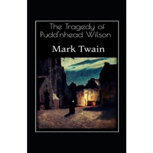 (영문도서) The Tragedy of Pudd''nhead Paperback, Independently Published, English, 9798806190247