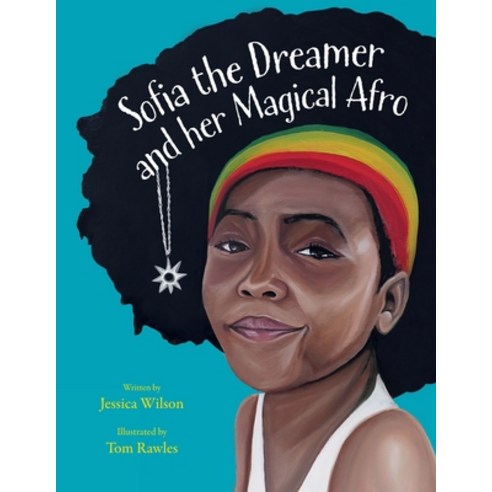 Sofia the Dreamer and her Magical Afro Paperback, Independently Published
