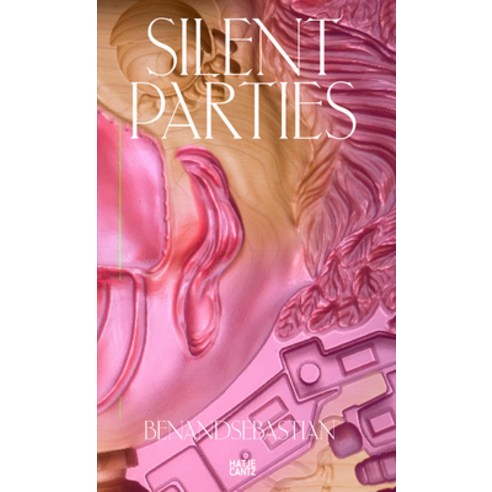 (영문도서) Benandsebastian: Silent Parties Hardcover, Hatje Cantz, English, 9783775755429