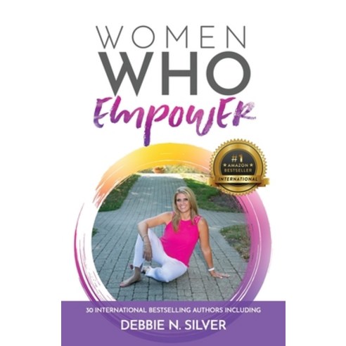 Women Who Empower- Debbie N. Silver Paperback, Kate Butler Books, English, 9781952725418