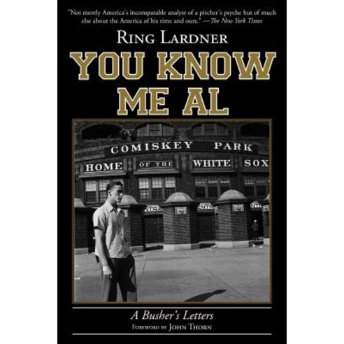 (영문도서) You Know Me Al: A Busher''s Letters Paperback, Sports Publishing LLC, English, 9781613216934