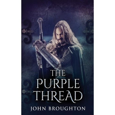 (영문도서) The Purple Thread: Eighth-Century Saxon Missions In Europe Hardcover, Next Chapter, English, 9784824111173