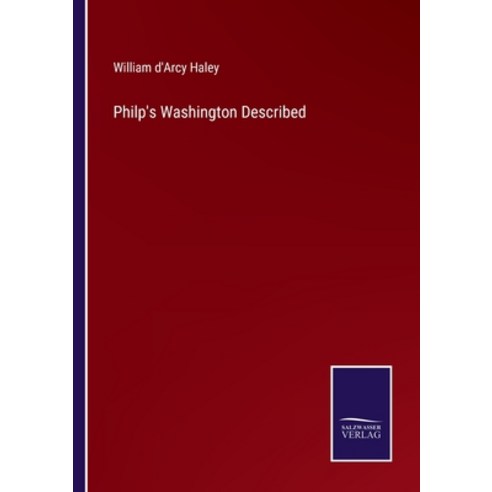 (영문도서) Philp''s Washington Described Paperback, Salzwasser-Verlag, English, 9783375068028