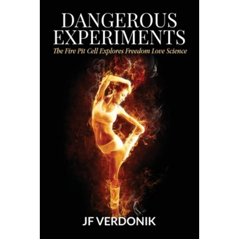 (영문도서) Dangerous Experiments: The Fire Pit Cell Explores Freedom Love Science Paperback, Fire Pit Cell, LLC, English, 9798985726701