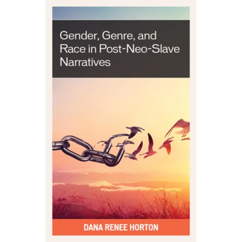 (영문도서) Gender Genre and Race in Post-Neo-Slave Narratives Paperback, Lexington Books, English, 9781793619150