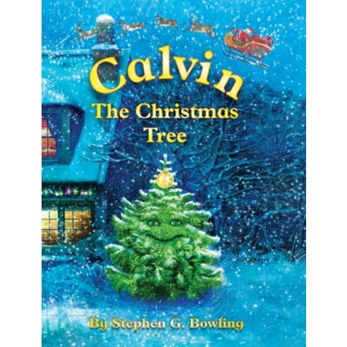 (영문도서) Calvin the Christmas Tree: The Greatest Christmas Tree of All Hardcover, Valley of Mexico, English, 9781950957057