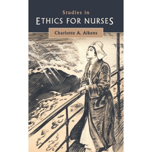 Studies in Ethics for Nurses Paperback, Westphalia Press