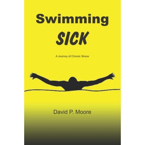 (영문도서) Swimming Sick: A Journey of Chronic Illness Paperback, Independently Published, English, 9781077683310