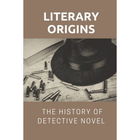 (영문도서) Literary Origins: The History Of Detective Novel: The Pirate Novel Pdf Paperback, Independently Published, English, 9798545297382