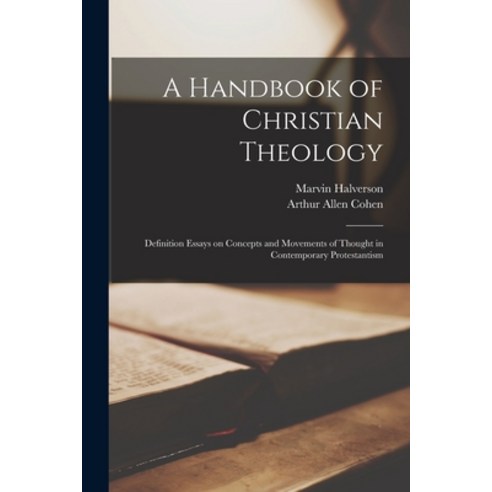 (영문도서) A Handbook of Christian Theology; Definition Essays on Concepts and Movements of Thought in C... Paperback, Hassell Street Press, English, 9781014080417