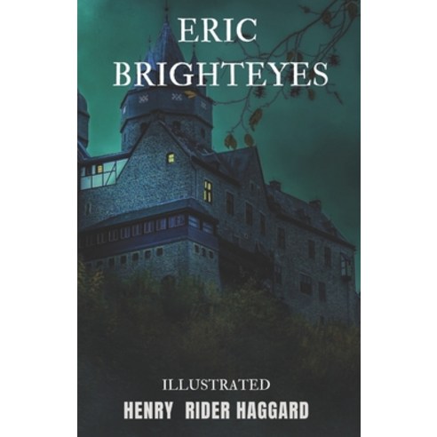 Eric Brighteyes: Illustrated Paperback, Independently Published, English, 9798708984159