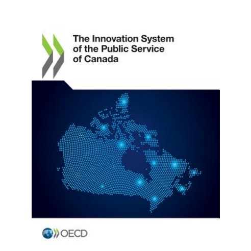 The Innovation System of the Public Service of Canada Paperback, Org. for Economic Cooperati..., English, 9789264307728
