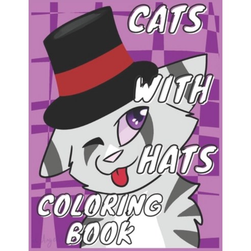 Cats With Hats Coloring Book: Best Gift for cats lovers Fun Coloring Paperback, Independently Published, English, 9798591800208