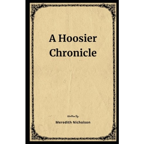 A Hoosier Chronicle Illustrated Paperback, Independently Published, English, 9798573152752