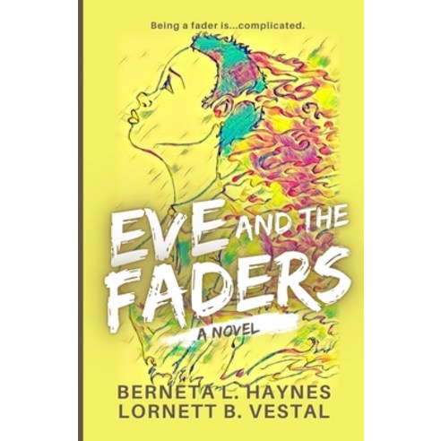 Eve and the Faders Paperback, Snake Doctor Press, English, 9781735985022