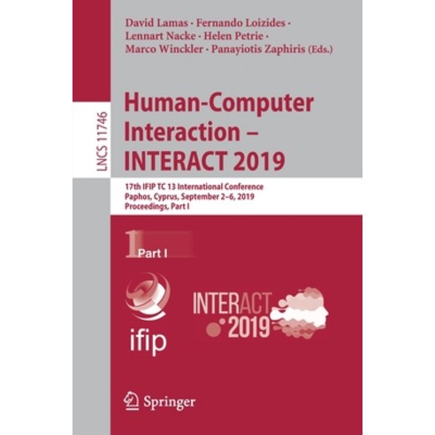 (영문도서) Human-Computer Interaction - Interact 2019: 17th Ifip Tc 13 International Conference Paphos ... Paperback, Springer, English, 9783030293802