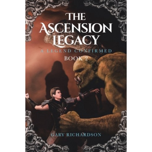 (영문도서) The Ascension Legacy: Book 2: A Legend Confirmed Paperback, Newman Springs Publishing, ..., English, 9781648018336