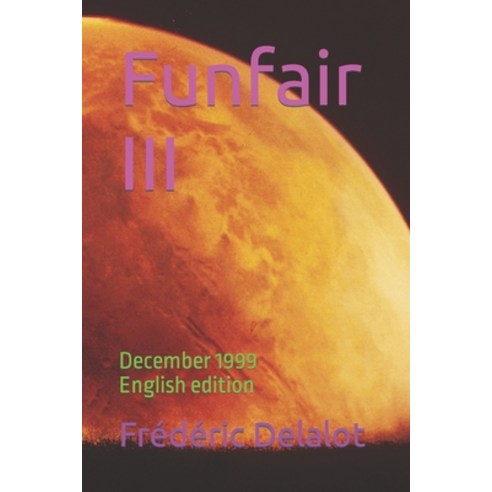 (영문도서) Funfair III: December 1999 English edition Paperback, Independently Published, 9798374856798