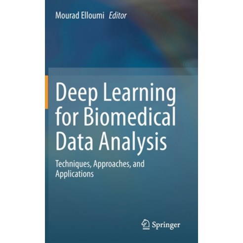 (영문도서) Deep Learning for Biomedical Data Analysis: Techniques Approaches and Applications Hardcover, Springer, English, 9783030716752