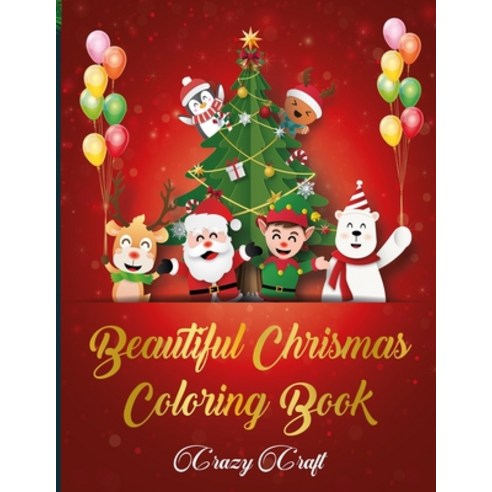 Beautiful Christmas Coloring Book: A Christmas Coloring Books with Fun Easy and Relaxing Pages Gifts... Paperback, Independently Published, English, 9798552824618